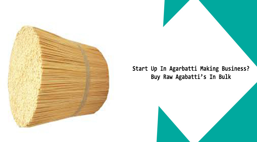 Start-Up In Agarbatti Making Field? Buy Raw Agarbatti's In Bulk 