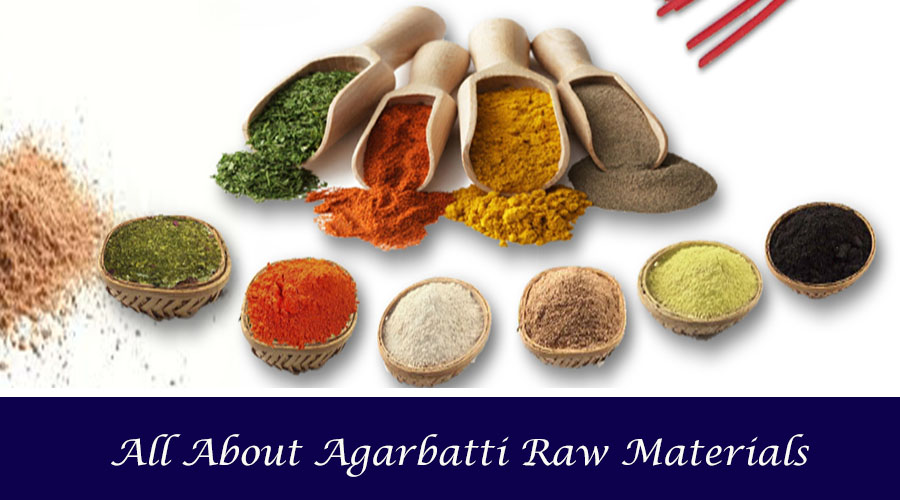 All About Agarbatti Raw Materials 