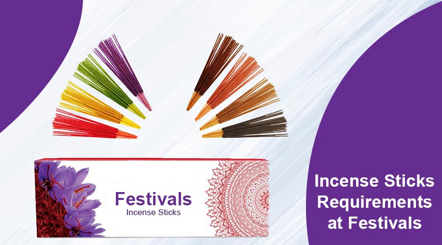 Incense Sticks Requirements at Festivals